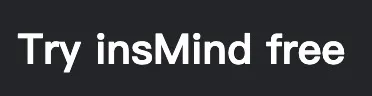 try insmind for free